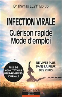 Couverture_Infection virale : guérison rapide mode d'emploi : ne vivez plus dans la peur des virus