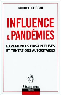Couverture_Influence & pandémies : expériences hasardeuses et tentations autoritaires