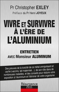 Front cover_Vivre et survivre à l'ère de l'aluminium : entretien avec Monsieur Aluminium