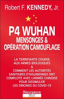 Couverture_Labo P4 Wuhan : que nous a-t-on caché ? : la terrifiante course aux armes biologiques