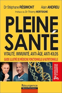 Front cover_Pleine santé : vitalité, immunité, anti-âge, anti-kilos : guide illustré de médecine fonctionnelle & nutritionnelle