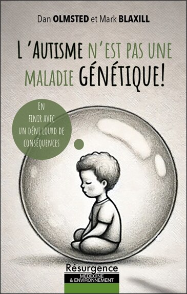 Front cover_L'autisme n'est pas une maladie génétique ! : en finir avec un déni lourd de conséquences