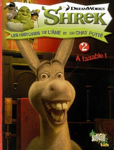 Couverture_Shrek : les histoires de l'&acirc;ne et du chat pott&eacute;, Vol. 2. A taaable !