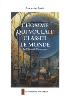 Front cover_Homme Qui Voulait Classer Le Monde (l')