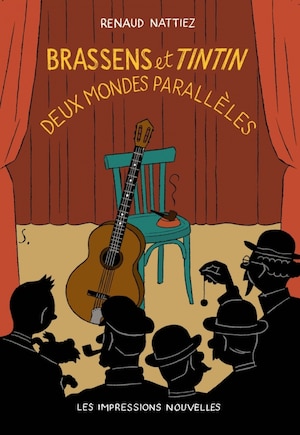 Brassens et Tintin: Deux mondes parallèles