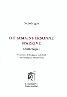 Couverture_Où jamais personne n'arrive : anthologie