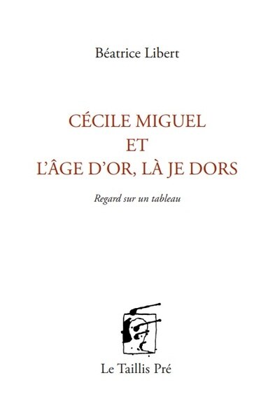 Couverture_Cécile Miguel et l'âge d'or, là je dors