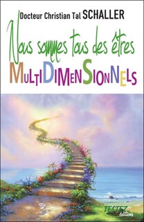 Couverture_Nous sommes tous des êtres multidimensionnels