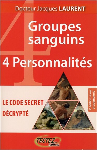 Couverture_4 groupes sanguins, 4 personnalités : le code secret décrypté