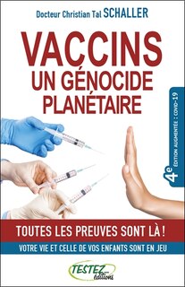 Couverture_Vaccins, un génocide planétaire : toutes les preuves sont là ! : votre vie et celle de vos enfants sont en jeu