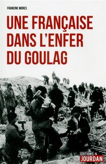 Front cover_Une Française dans l'enfer du goulag