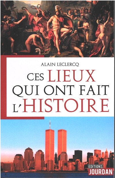 Couverture_Ces lieux qui ont fait l'histoire