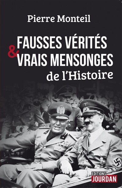 Couverture_Fausses vérités & vrais mensonges de l'histoire