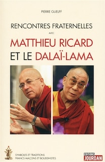 Couverture_Rencontres fraternelles avec Matthieu Ricard et le dalaï-lama