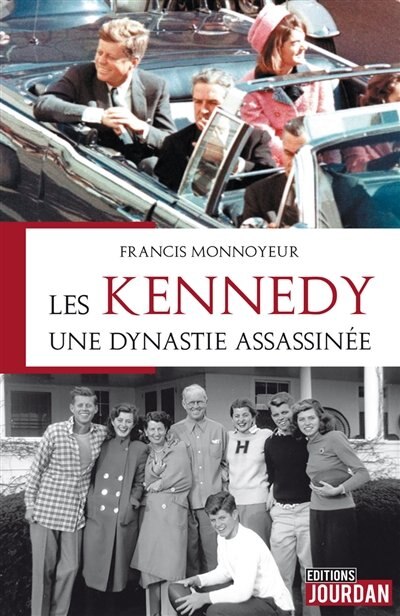 Front cover_Les Kennedy, une dynastie assassinée