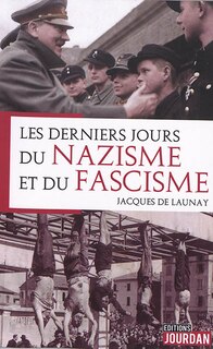Front cover_Les Derniers Jours Du Nazisme Et Du Fascisme