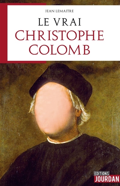 Front cover_Le vrai Christophe Colomb : contre-enquête