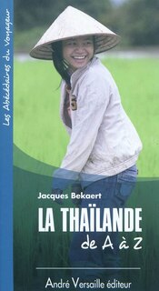 La Thaïlande de A à Z