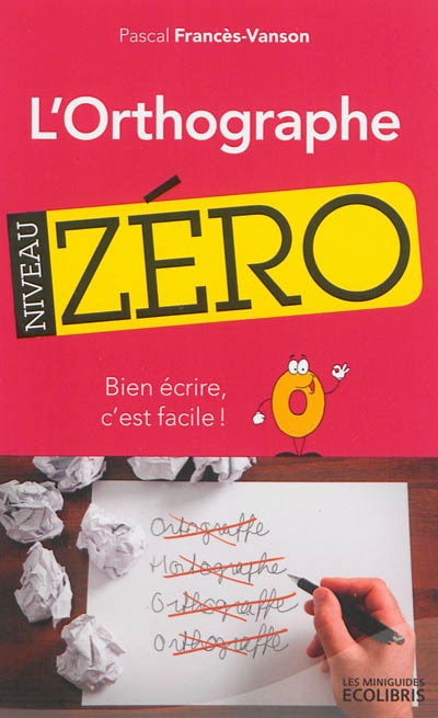 L' orthographe niveau zéro