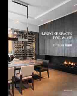 Bespoke Spaces For Wine by Wim Pauwels