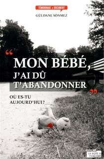 Front cover_Mon bébé, j'ai dû t'abandonner