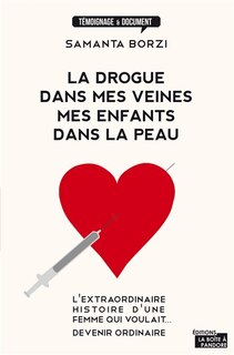 Front cover_La drogue dans mes veines, mes enfants dans la peau