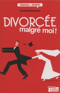 Couverture_Divorcée malgré moi !