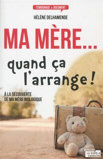 Couverture_Ma mère... quand ça l'arrange !