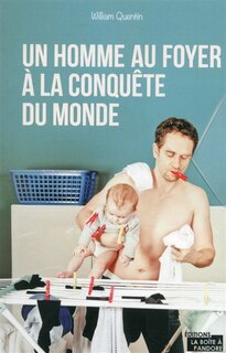Couverture_Un homme au foyer &agrave; la conqu&ecirc;te du monde