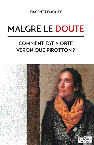 Couverture_Malgré le doute : comment est morte Véronique Pirotton ?