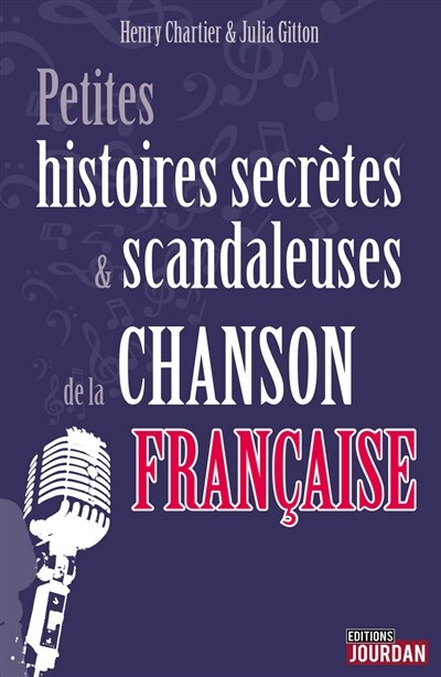 Front cover_Petites histoires secrètes & scandaleuses de la chanson française