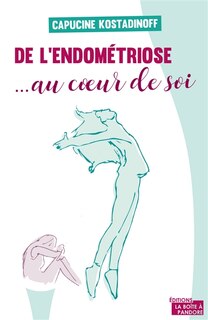 Front cover_De l'endométriose... au coeur de soi