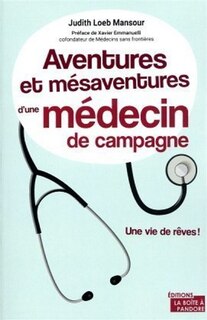 Front cover_Aventures et mésaventures d'une médecin de campagne : une vie de rêves !