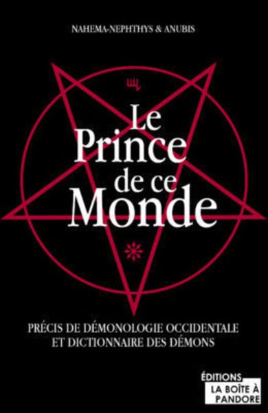Front cover_LE PRINCE DE CE MONDE - PRECIS DE DEMONOLOGIE OCCIDENTALE ET DICTIONNAIRES DES DEMONS