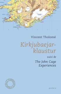 Couverture_Kirkjubaejarklaustur ; The John Cage experiences