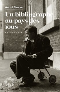Front cover_Un bibliographe au pays des fous : anthologie