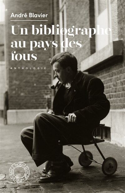 Front cover_Un bibliographe au pays des fous : anthologie
