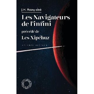 Front cover_Les navigateurs de l'infini ; Les Xipéhuz : science-fiction