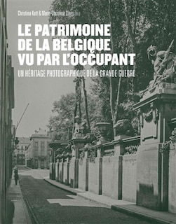 Couverture_Le patrimoine de la Belgique vu par l'occupant