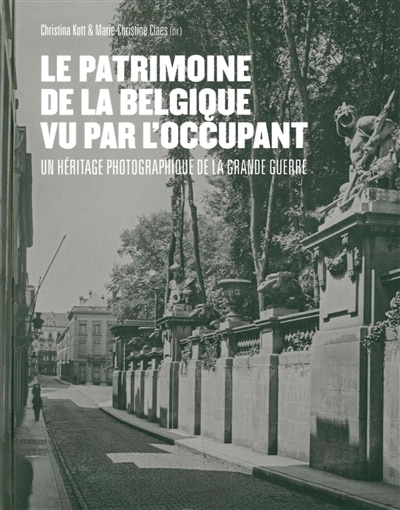 Couverture_Le patrimoine de la Belgique vu par l'occupant