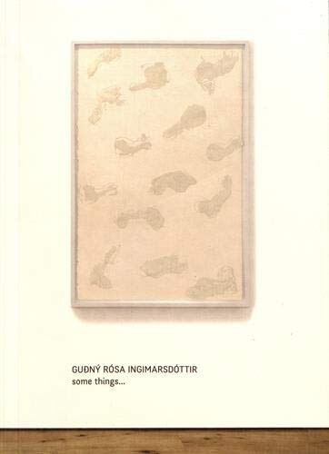 Gudny Rosa Ingimarsdottir: some things...