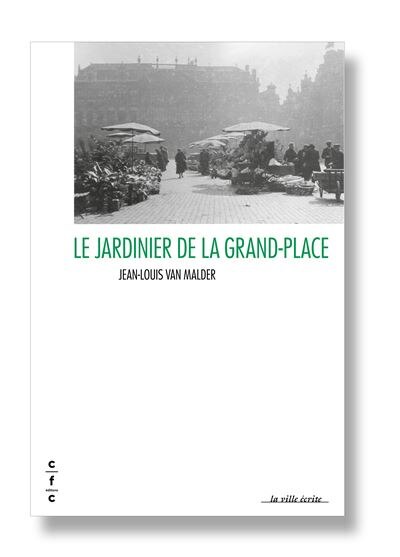 Couverture_Le jardinier de la Grand-Place