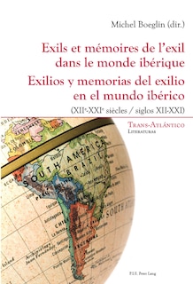 Couverture_Exils et m�moires de l'exil dans le monde ib�rique - Exilios y memorias del exilio en el mundo ib�rico