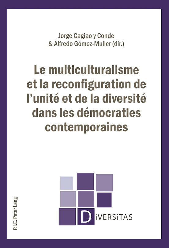 Couverture_Le multiculturalisme et la reconfiguration de l'unité et de la diversité dans les démocraties contemporaines