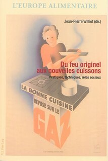 Couverture_Du feu originel aux nouvelles cuissons