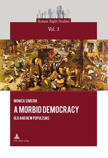 A Morbid Democracy: Old and New Populisms