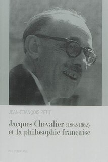 Couverture_Jacques Chevalier (1882-1962) et la philosophie fran�aise