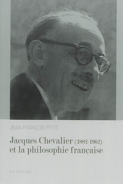 Couverture_Jacques Chevalier (1882-1962) et la philosophie fran�aise