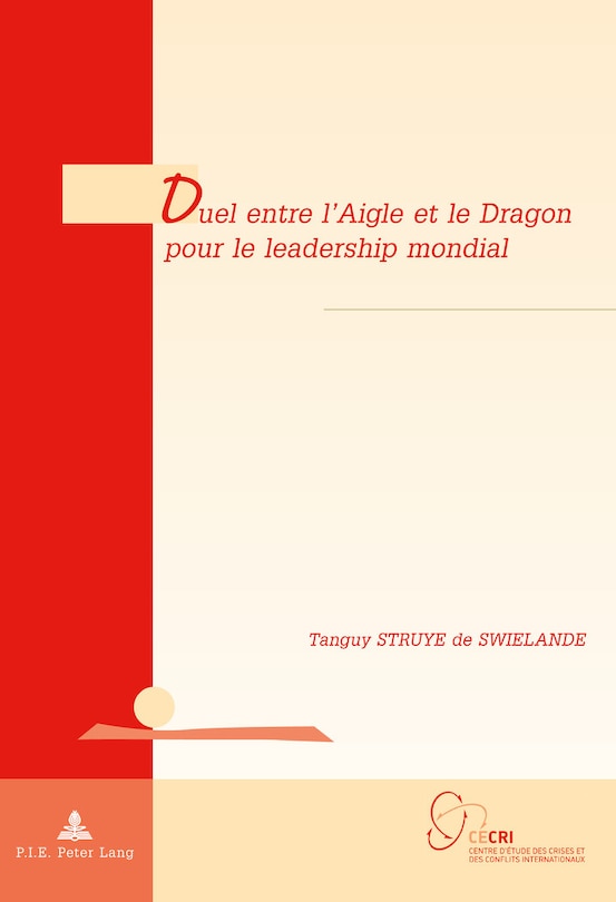 Couverture_Duel entre l'Aigle et le Dragon pour le leadership mondial