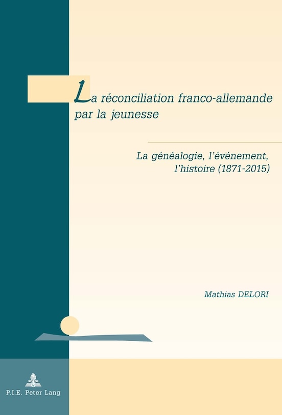 Front cover_La r�conciliation franco-allemande par la jeunesse